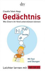 book cover of Gedächtnis: Wie Eltern ihr Kind unterstützen können. Leichter lernen mit FOCUS SCHULE by Claudia Tebel-Nagy