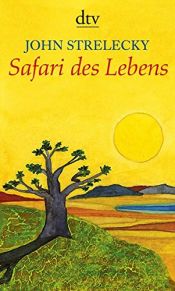 book cover of Life Safari by John P. Strelecky