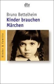 book cover of Kinder brauchen Märchen by Bruno Bettelheim