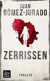 book cover of Zerrissen by Juan Gómez-Jurado