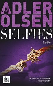 book cover of Selfies: Der siebte Fall für das Sonderdezernat Q in Kopenhagen Thriller (Carl Mørck) by Jussi Adler-Olsen