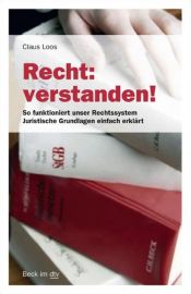 book cover of Recht: verstanden!: So funktioniert unser Rechtssystem. Juristische Grundlagen einfach erklärt by Claus Loos