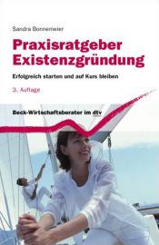 book cover of Praxisratgeber Existenzgründung: Erfolgreich starten und auf Kurs bleiben by Sandra Bonnemeier