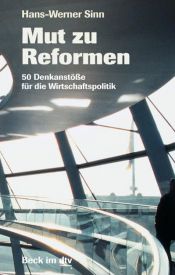 book cover of Mut zu Reformen. 50 Denkanstöße für die Wirtschaftspolitik. by Hans-Werner Sinn