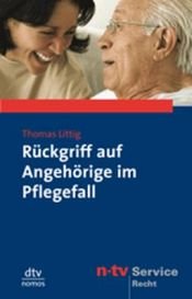 book cover of Rückgriff auf Angehörige im Pflegefall. n-tv Service Recht by Thomas Littig