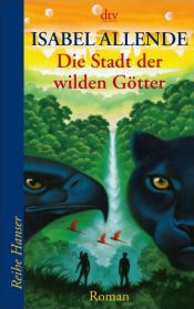 book cover of Die Stadt der wilden Götter by Isabel Allende