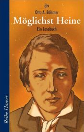 book cover of Möglichst Heine: Ein Lesebuch by Otto A. Böhmer