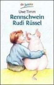 book cover of Rennschwein Rudi Rüssel by Uwe Timm
