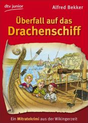 book cover of Überfall auf das Drachenschiff: Ein Mitratekrimi aus der Wikingerzeit by Alfred Bekker