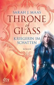 book cover of Throne of Glass : Kriegerin im Schatten by Sarah J. Maas