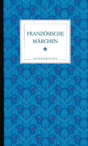 book cover of Französische Märchen in zwei Bänden (Die Märchen der Weltliteratur) by Ulf Diederichs