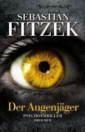 book cover of Der Augenjäger: Psychothriller by Sebastian Fitzek