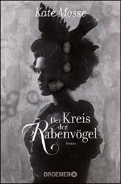 book cover of Der Kreis der Rabenvögel: Roman by Kate Mosse