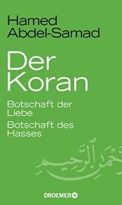 book cover of Der Koran: Botschaft der Liebe. Botschaft des Hasses by Hamed Abdel-Samad