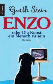 book cover of Enzo oder Die Kunst, ein Mensch zu sein by Garth Stein