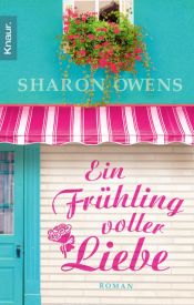 book cover of Ein Frühling voller Liebe by Sharon Owens