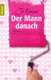 book cover of Der Mann danach by Jo Kramer