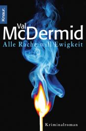 book cover of Alle Rache will Ewigkeit by Val McDermid
