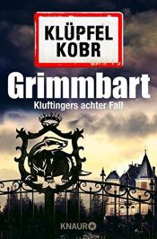 book cover of Grimmbart: Kluftingers achter Fall by Michael Kobr|Volker Klüpfel