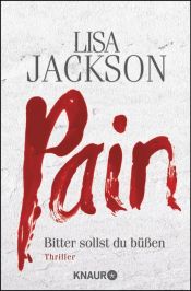 book cover of Pain: Bitter sollst du büßen by Lisa Jackson