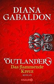 book cover of Das flammende Kreuz: Band 5 der Highland-Saga by Diana Gabaldon
