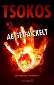 book cover of Abgefackelt by Michael Tsokos