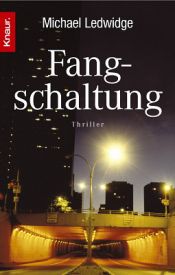 book cover of Fangschaltung by Michael Ledwidge