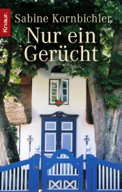 book cover of Nur ein Gerücht by Sabine Kornbichler