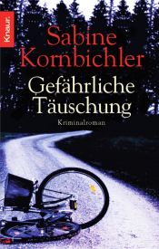 book cover of Gefährliche Täuschung by Sabine Kornbichler