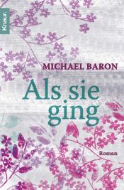 book cover of Als sie ging by Michael Baron