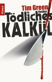 book cover of Tödliches Kalkül by Tim Green
