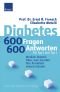 Diabetes - 600 Fragen, 600 Antworten für Typ 1 und Typ 2