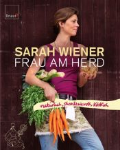book cover of Frau am Herd: Natürlich, phantasievoll, köstlich by Sarah Wiener