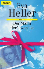 book cover of Der Mann Der's Wert Ist by Eva Heller