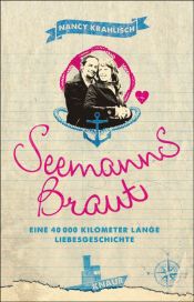 book cover of Seemannsbraut: Eine 40000 Kilometer lange Liebesgeschichte by Nancy Krahlisch