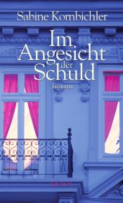 book cover of Im Angesicht der Schuld by Sabine Kornbichler