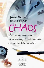 book cover of Chaos - Abschied von der Sehnsucht, alles in den Griff zu bekommen by John Briggs