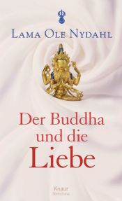 book cover of Der Buddha und die Liebe by Ole Nydahl