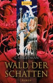 book cover of Wald der Schatten. Kaltfeuer 6 by Celia S. Friedman
