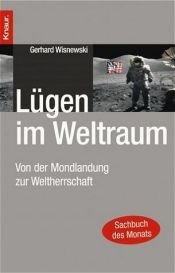 book cover of Lügen im Weltraum: Von der Mondlandung zur Weltherrschaft by Gerhard Wisnewski