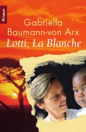 book cover of Lotti, La Blanche by Gabriella Baumann-von Arx
