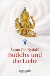 book cover of Buddha und die Liebe by Ole Nydahl