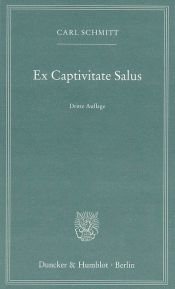 book cover of Ex Captivitate Salus : Erfahrungen der Zeit 1945 by Carl Schmitt