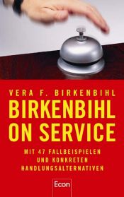 book cover of Birkenbihl on Service. Mit 47 Fallbeispielen und konkreten Handlungsalternativen by Vera F. Birkenbihl