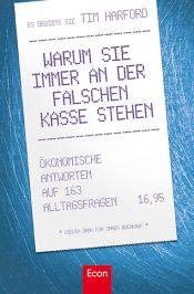 book cover of Warum Sie immer an der falschen Kasse stehen: Ökonomische Antworten auf 163 Alltagsfragen by Tim Harford