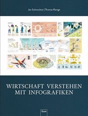 book cover of Wirtschaft verstehen mit Infografiken by Jan Schwochow|Thomas Ramge