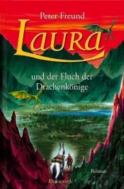 book cover of Laura und der Fluch der Drachenkönige by Peter Freund