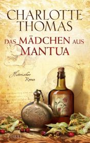 book cover of Das Mädchen aus Mantua: Historischer Roman by Charlotte Thomas