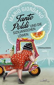 book cover of Tante Poldi und die sizilianischen Löwen by Mario Giordano