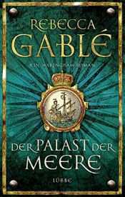 book cover of Der Palast der Meere: Ein Waringham-Roman by Rebecca Gablé